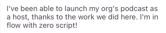 Shay’s original written response about launching and hosting her organization’s podcast, in flow with zero script.